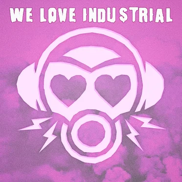 We Love Industrial by Various Artists - album cover