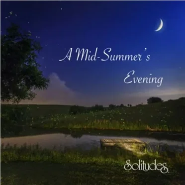 A Mid Summer's Evening