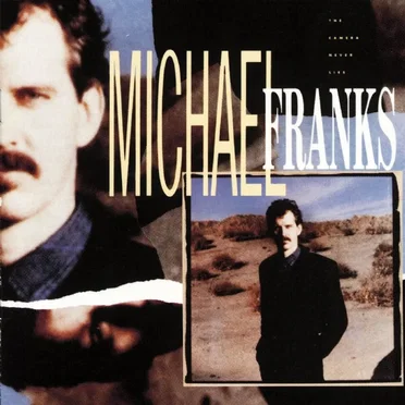 The Camera Never Lies by Michael Franks - album cover