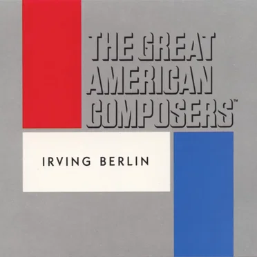 The Great American Composers: Irving Berlin Vol. II by Various Artists - album cover