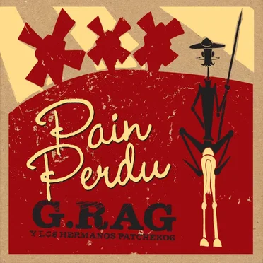 Pain Perdu by G.Rag y los Hermanos Patchekos - album cover