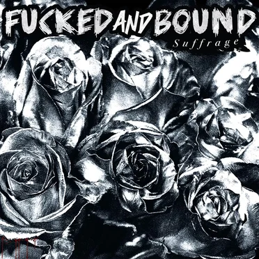 Suffrage by Fucked and Bound - album cover
