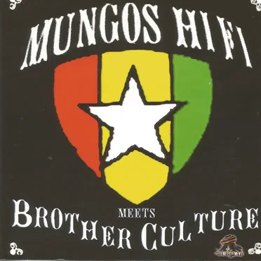 Mungo's Hi-Fi Meets Brother Culture