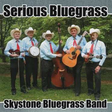 Serious Bluegrass by Skystone Bluegrass Band - album cover