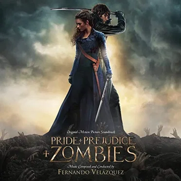 Pride + Prejudice + Zombies (Original Motion Picture Soundtrack)