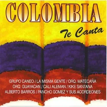 Colombia te canta by Various Artists - album cover