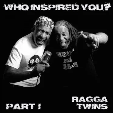 Who Inspired You? Pt. 1 by Ragga Twins - album cover