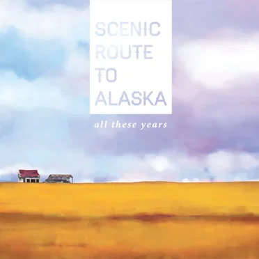 All These Years by Scenic Route to Alaska - album cover