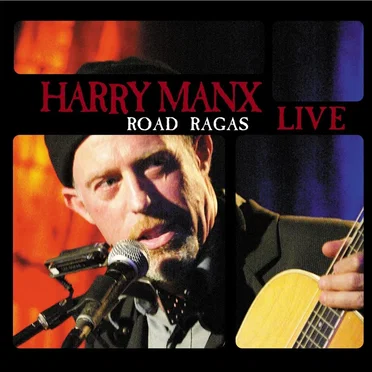 Road Ragas: Harry Manx Live