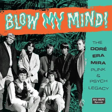 Blow My Mind! The Doré-Era-Mira Punk & Psych Legacy by Various Artists - album cover