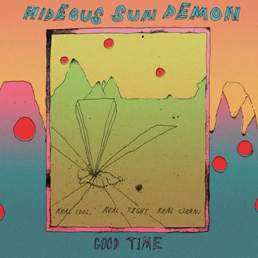Good Time by Hideous Sun Demon - album cover