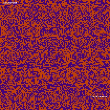 woundfont / Hana Haruna