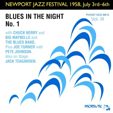 Newport Jazz Festival 1958, July 3rd-6th, Vol. III: Blues in the Night, No. 1 by Various Artists - album cover