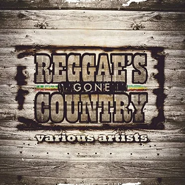 Reggae's Gone Country by Various Artists - album cover