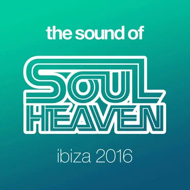 The Sound of Soul Heaven Ibiza 2016 by Various Artists - album cover