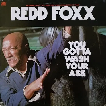 You Gotta Wash Your Ass by Redd Foxx - album cover