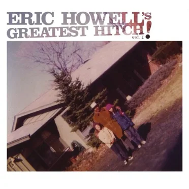 Greatest Hitch! Vol 1 by Eric Howell - album cover
