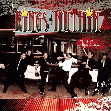 Fight Songs… For Fuck-Ups by The Kings of Nuthin’ - album cover