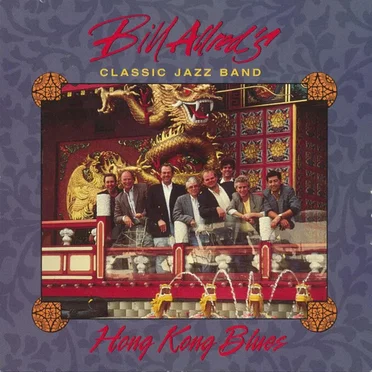 Hong Kong Blues by Bill Allred's Classic Jazz Band - album cover