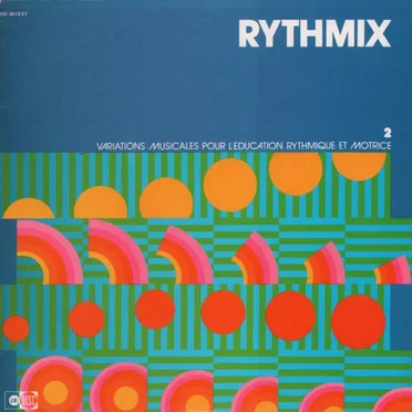 Rythmix 2 - Variations Musicales Pour L'Éducation Rythmique Et Motrice