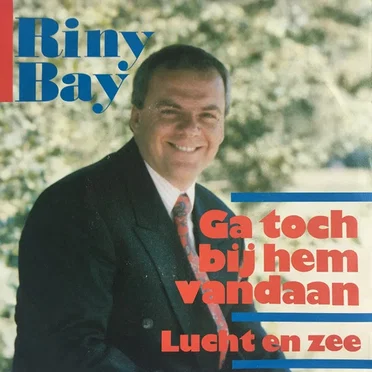 Ga toch bij hem vandaan / Lucht en zee