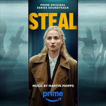 Steal: Prime Original Series Soundtrack