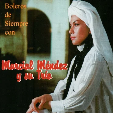 Boleros de siempre by Marcial Méndez y su trío - album cover