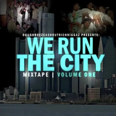 We Run the City, Vol. 1 by Doughboyz Cashout - album cover