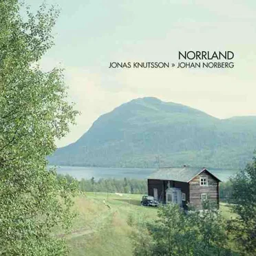 Norrland by Jonas Knutsson & Johan Norberg - album cover