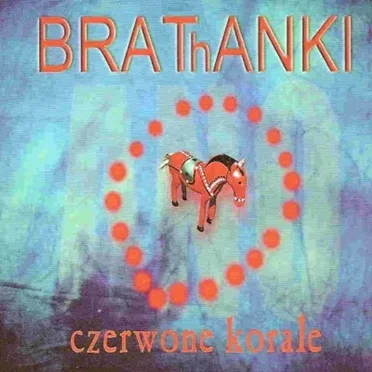 Czerwone Korale by BRAThANKI - album cover