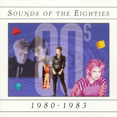 Sounds of the Eighties: 1980-1983 by Various Artists - album cover