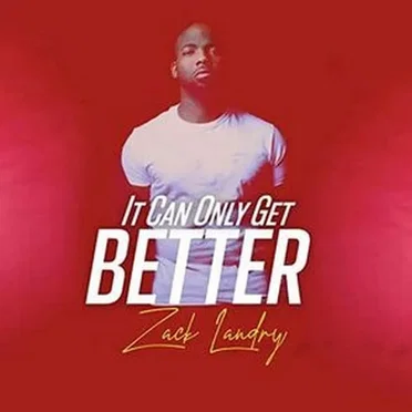 It Can Only Get Better by Zack Landry - album cover
