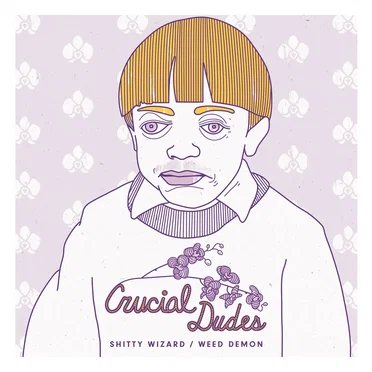 Shitty Wizard / Weed Demon by Crucial Dudes - album cover
