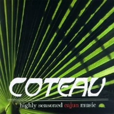Highly Seasoned Cajun Music by Coteau - album cover
