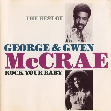 Rock Your Baby: The Best of George & Gwen McCrae