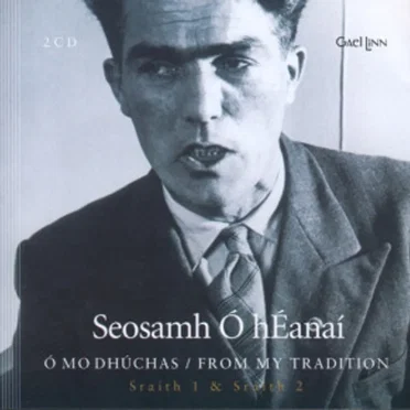 Ó Mo Dhúchas / From My Tradition