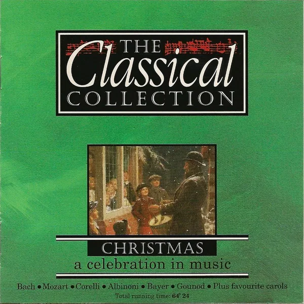 The Classical Collection: Christmas: A Celebration in Music