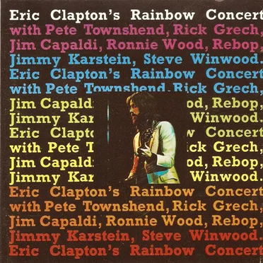 Eric Clapton’s Rainbow Concert