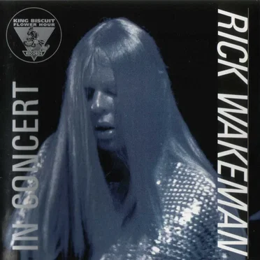 King Biscuit Flower Hour Presents Rick Wakeman in Concert