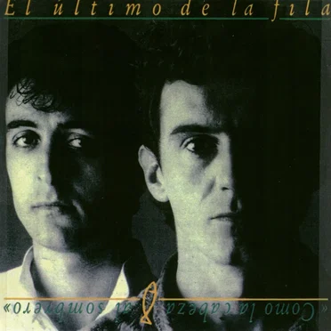 Como la cabeza al sombrero by El Último de la Fila - album cover