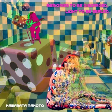 Memories to Be Discarded, Light to Be Sealed