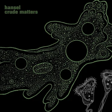 Crude Matters by Hansel - album cover