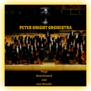 Peter Knight Plays Noel Coward and Ivor Novello