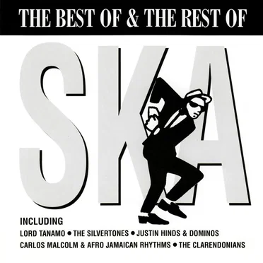 The Best of & The Rest of Ska by Various Artists - album cover