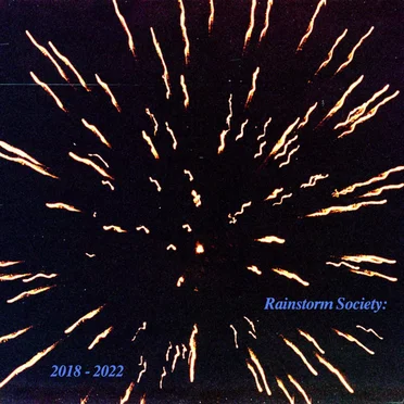 Rainstorm Society: 2018-2022