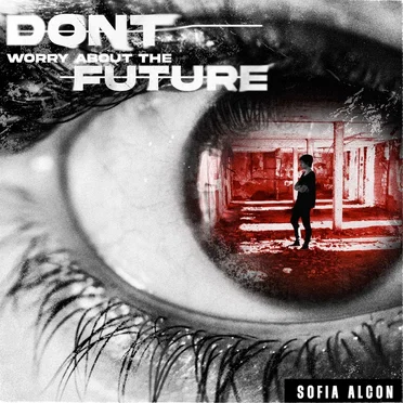 Don't Worry About the Future by Sofia Alcon - album cover