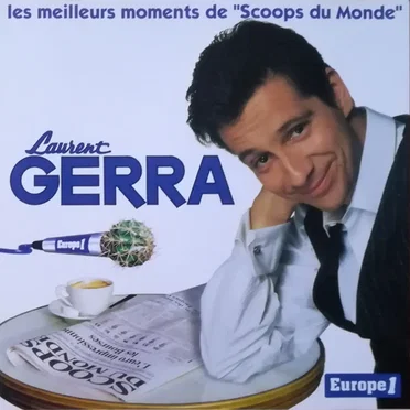 Les meilleurs moments de (Scoops du Monde) by Laurent Gerra - album cover