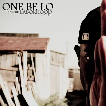 Laborhood, Part I by One Be Lo - album cover