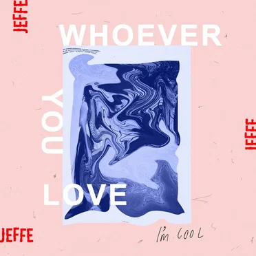 Whoever You Love, I'm Cool