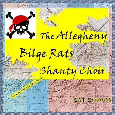 EAT Shanties by The Allegheny Bilge Rats Shanty Choir - album cover